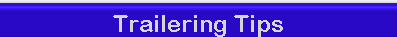 Trailering Tips